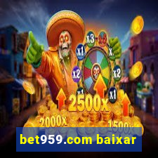 bet959.com baixar